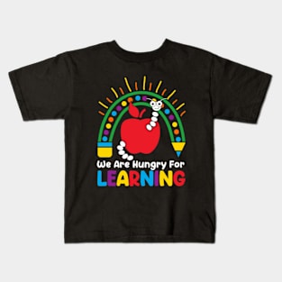 We Are Hungry For Learning Kids T-Shirt